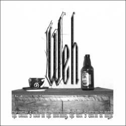 Weh : The Coffee 's Cold in the Mourning, the Beers Warm at Night